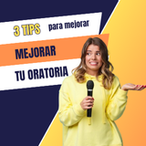 3 TIPS para Mejorar tu ORATORIA