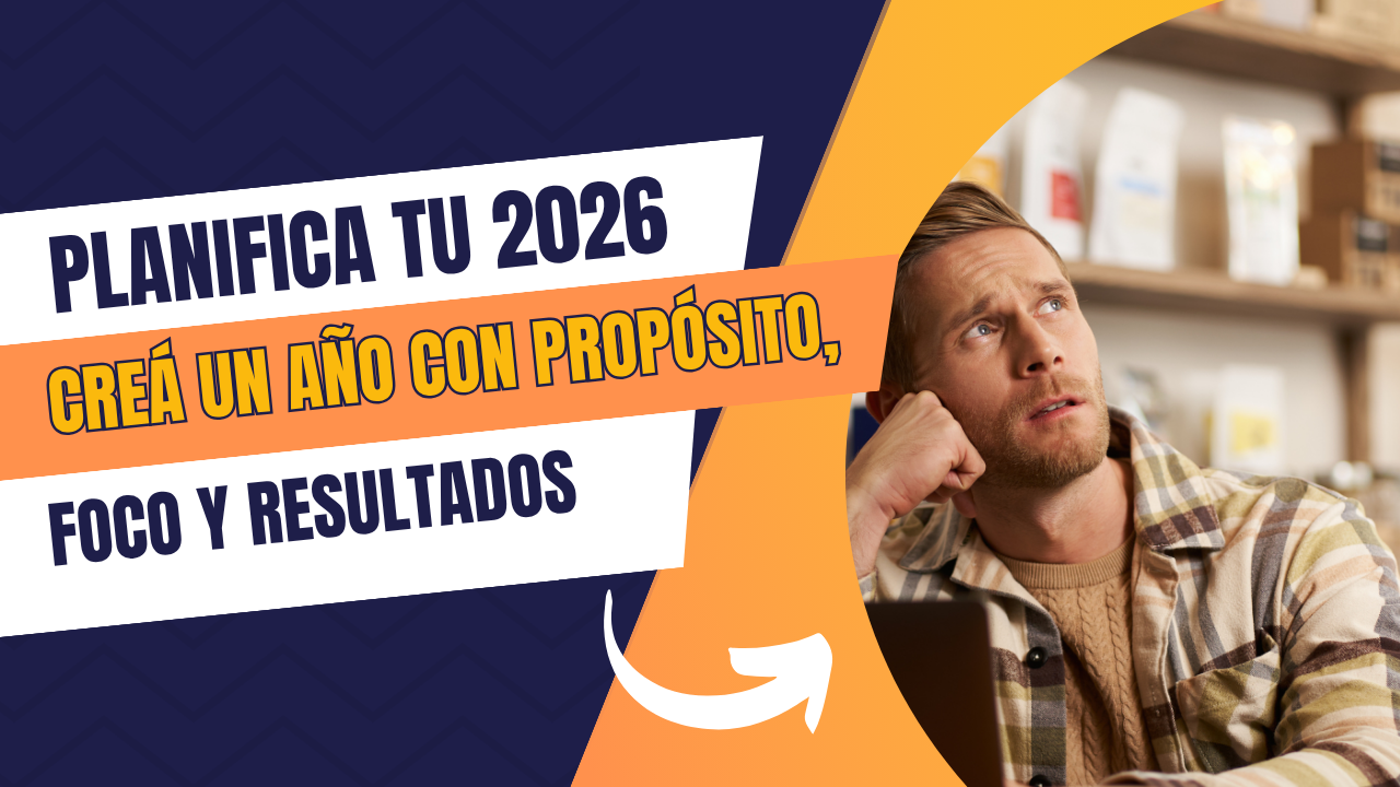 Planifica tu 2026: Creá un año con propósito, foco y resultados